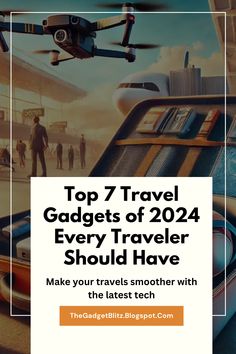 the top 7 travel gadgets of 2012 every traveler should have