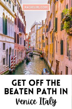 venice italy with the text get off the beaten path in venice italy