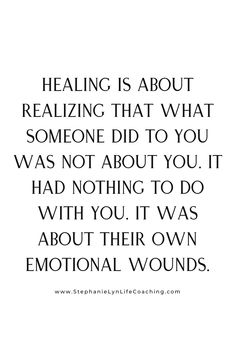 a quote that reads,'feeling is about realizing that what someone did to you was not