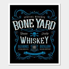 a black and blue poster with the words bone yard whiskey