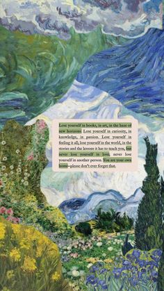 a painting with words written on it in front of mountains and flowers, surrounded by clouds