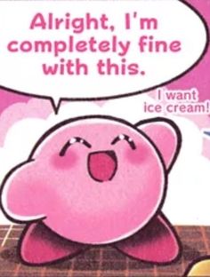 an advertisement for ice cream featuring a pink pig with speech bubble saying, alright, i'm completely fine with this