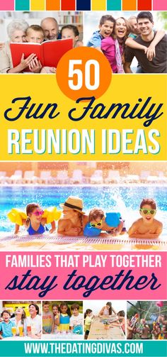 the 50 fun family reunion ideas are here to help you plan your next trip with friends and family members