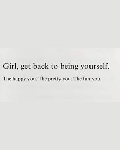 the quote girl, get back to being yourself