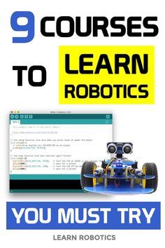 a book cover with the title 9 courses to learn robotics you must try