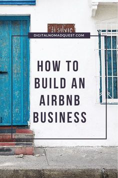 a sign that says how to build an airbnn business on the side of a building