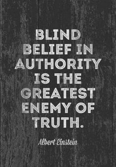 albert einstein quote about being in authority is the greatest enemy of truth on black and white background