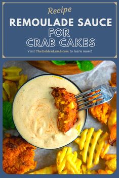 the recipe for homemade sauce for crab cakes is shown in front of some fried food