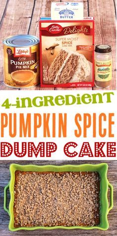 an image of pumpkin spice dump cake with ingredients in the background and text overlay that reads 4 ingredient pumpkin spice dump cake