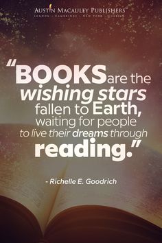 an open book with the quote books are the wishing stars fallen to earth, waiting for people to live their dreams through reading