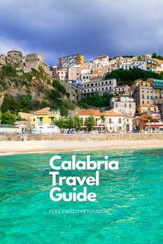 the coast line with buildings on top and water below, in calabria travel guide