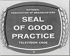 seal of good practice television code for the national association of broadcasters, which was introduced in 1971