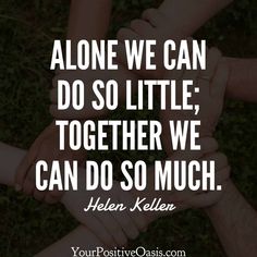 Working Together Helen Keller Quote Dave Ramsey Quotes, Founding Fathers Quotes, Helen Keller Quotes, Vince Lombardi, Negative People, Father Quotes, Helen Keller