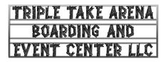 three black and white signs with the words triple take arena boarding and event center life