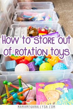 plastic storage bins filled with toys and the words how to store out of rotation toys