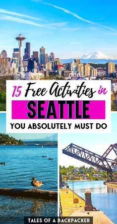 the seattle skyline with text overlay that reads 15 free activities in seattle you absolutely must do