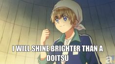 an anime character with the caption i will shine brighter than a dotsu