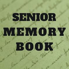 the words senior memory book written in black ink