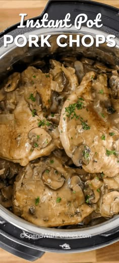 instant pot pork chops with mushrooms and gravy in a slow cooker