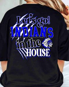 the back of a woman's black shirt that says let's cool indians in the house