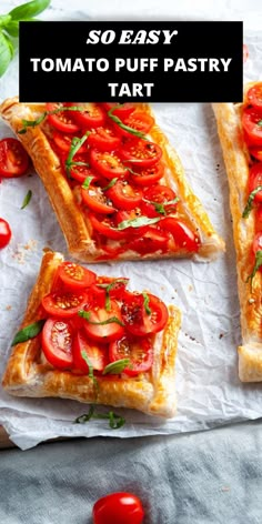 three slices of tomato puff pastry on top of parchment paper with text overlay that reads so easy tomato puff pastry tart