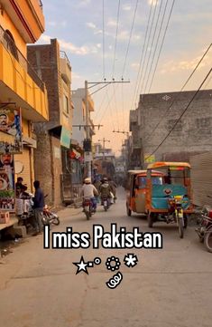 an image of a street scene with the words i miss pakistan