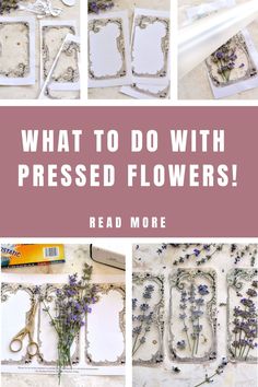 flowers are arranged on the table with text that reads what to do with pressed flowers read more