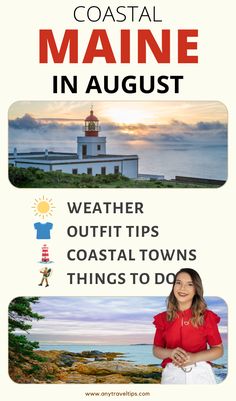 a woman standing in front of a lighthouse with the words coastal maine in august on it