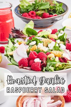 raspberry salad in a bowl with the words roasted garlic raspberry salad