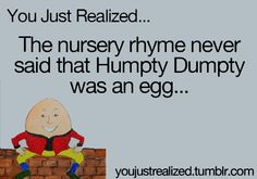 an egg sitting on top of a wooden box with the caption, you just realized the nursery rhyme never said that humpty dumppy bunny was an egg