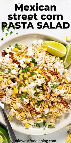 mexican street corn pasta salad on a white plate