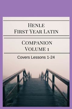 a bridge with the words heine first year latin companion volume 2 covers lessons 25 - 42