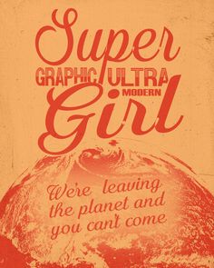 an orange and red poster with the words super graphic ultra girl written in bold font