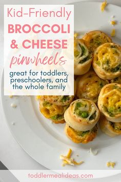 broccoli and cheese pinwheels on a white plate with text that reads, kid - friendly broccoli and cheese pinwheels great for toddlers, preschoolers, and the whole family