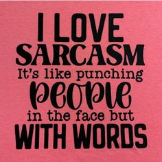 Nip Sarcasm Tee. 100% Cotton Pink Tshirt.T-Shirt. Super Soft By Gildan. Sz. M I Love Sarcasm Its Like Punching People In The Face But With Words. I Love Sarcasm, Beatles Graphic, Punching People, Love Sarcasm, Blue Tee, Levi Jeans 501, Pink Tshirt, Distressed Black Jeans, Short Sleeve Shirt