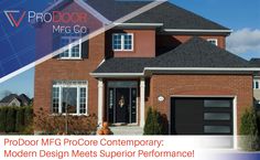 an advertisement for a modern design meets super - performance garage door company, prodoor mfg