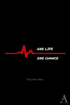 a black and red poster with the words one life, one chance