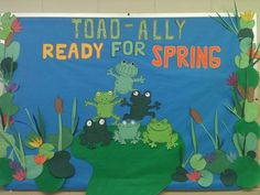 a bulletin board with frogs in the pond and toad - ally ready for spring