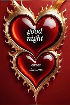 two hearts with the words good night and sweet dreams written in gold on red background