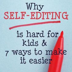 a piece of paper with the words why self - editing is hard for kids and 7 ways to make it easier