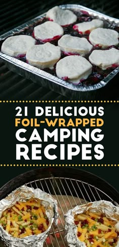 two delicious foil - wrapped camping recipes on the grill with text overlay that reads, 2 delicious foil - wrapped camping recipe