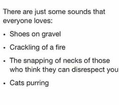 there are just some sounds that everyone loves shoes on gravel cracking of a fire