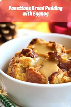 Panettone bread pudding soaked in eggnog and topped with a nutty brown butter sauce, an indulgent, festive holiday dessert. Panatone Bread Pudding, Easy Holiday Baking Recipes, Easy Festive Desserts