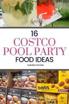 a collage of photos with text that reads 16 costco pool party food ideas