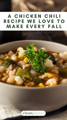 chicken chili recipe we love to make every fall from cleanplantes com, click for the recipe below