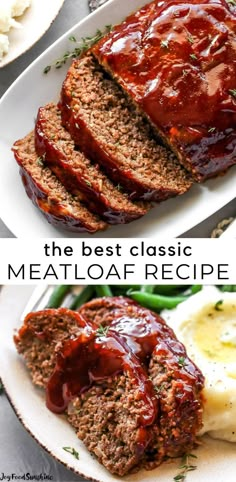 the best classic meatloaf recipe is so easy to make and it's ready in less than 30 minutes