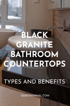 black granite bathroom countertops with text overlay that reads, black granite bathroom counters types and benefits