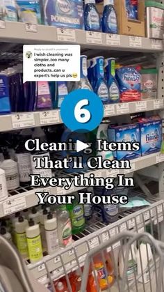 a grocery cart filled with cleaning products in front of a store shelf that says, 6 clean items that i'll clean everything in your house