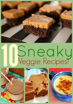 the cover of 10 sneaky veggie recipes, including brownies and desserts