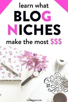 the words learn what blog niches make the most $ 99